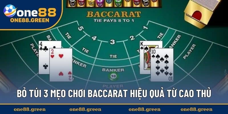 Bỏ túi 3 mẹo chơi Baccarat hiệu quả từ cao thủ
