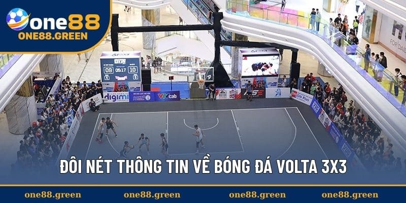 Đôi nét thông tin về bóng đá Volta 3x3