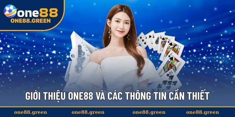 Giới thiệu ONE88 và các thông tin cần thiết
