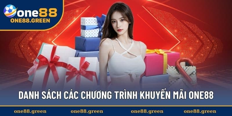 Danh sách các chương trình khuyến mãi ONE88
