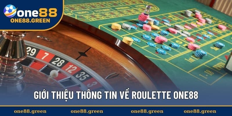 Giới thiệu thông tin về Roulette ONE88