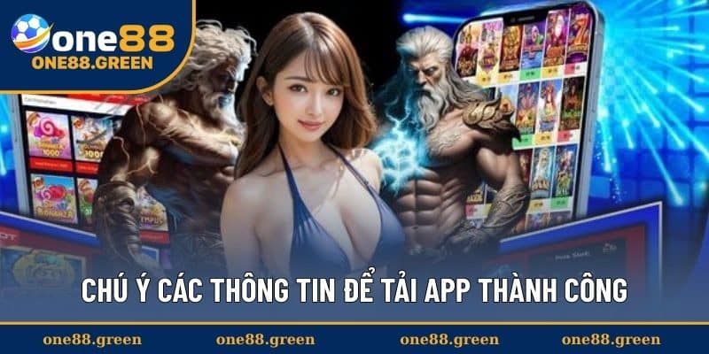 Chú ý các thông tin để tải app thành công