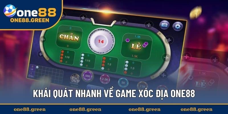 Khái quát nhanh về game Xóc Địa ONE88